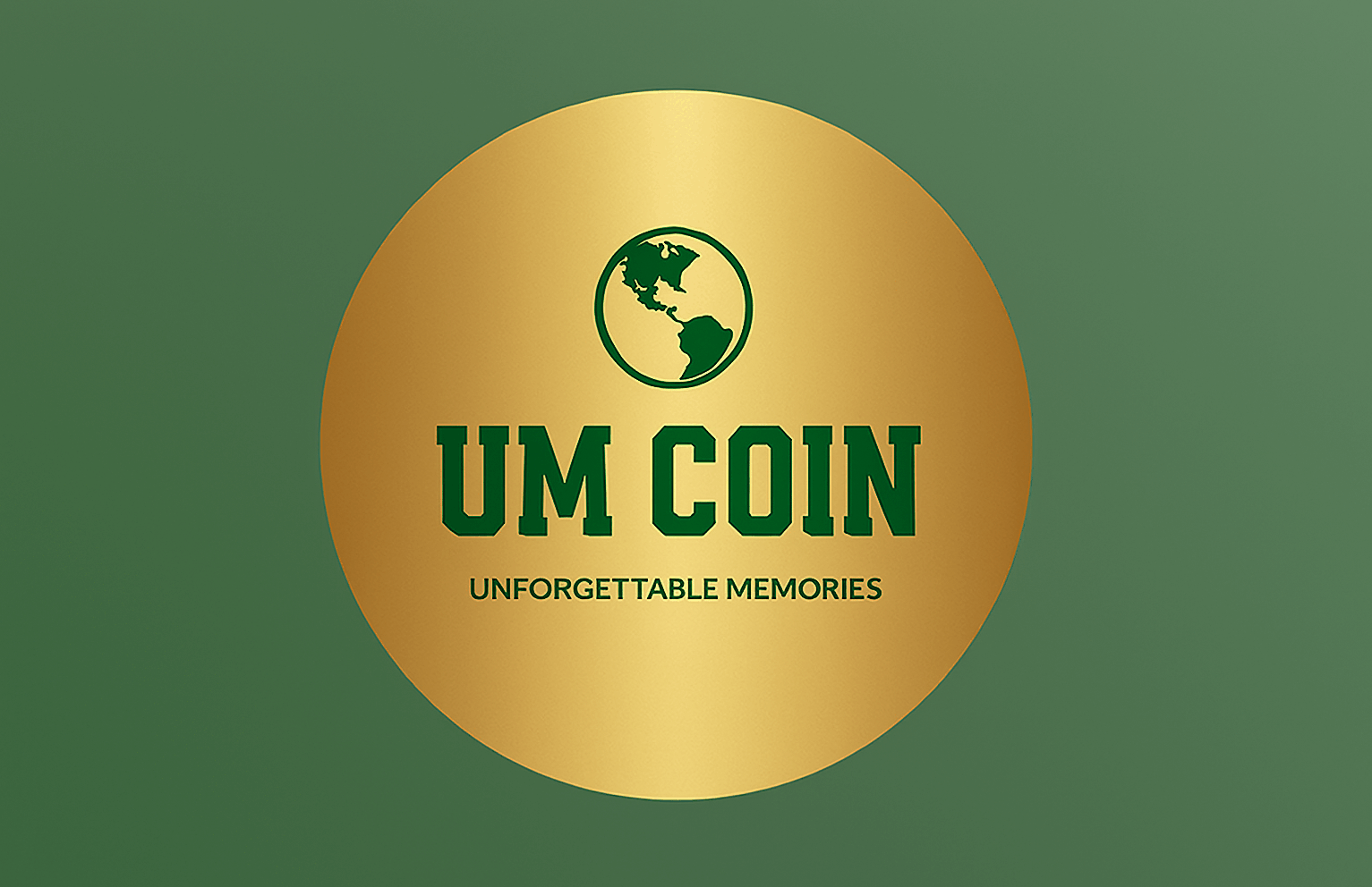 UM COIN – Unforgettable Memories